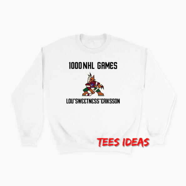 1000 Nhl Games Lou Sweetness Eriksson Sweatshirt
