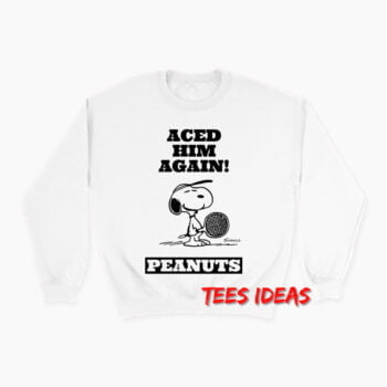 Aced Him Again Peanuts Sweatshirt