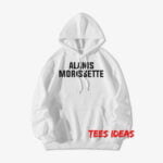 Alanis You Know How Us Catholic Girls Can Be Hoodie
