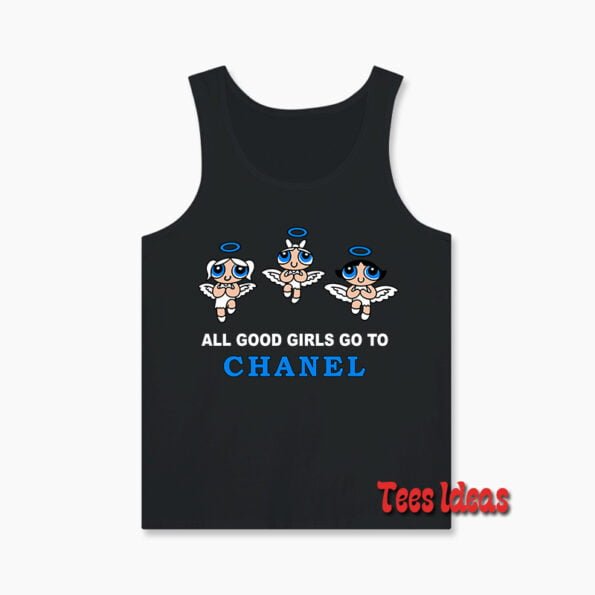 All Good Girls Go To Chanel Powerpuff Girl Tank top