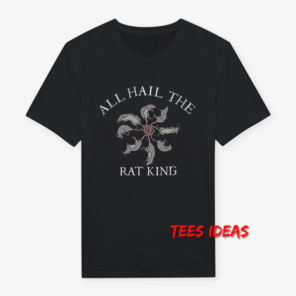 All Hail The Rat King T-Shirt