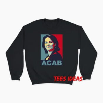 Annalena Charlotte Alma Baerbock ACAB Sweatshirt