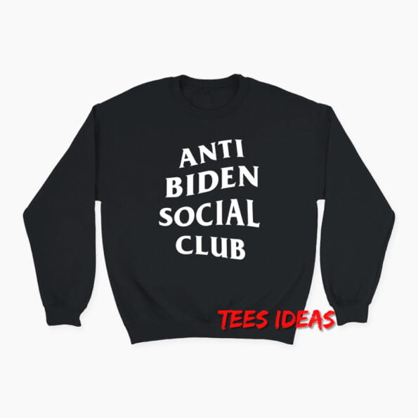Anti Biden Social Club Sweatshirt