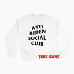 Anti Biden Social Club Sweatshirt