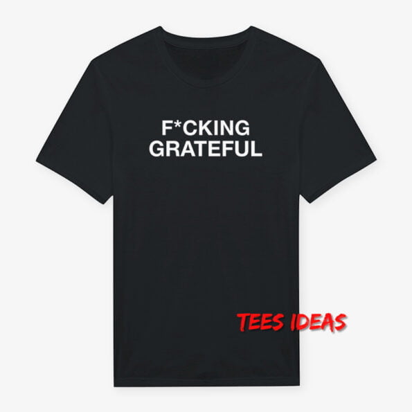 Ariana Grande Fcking Grateful T-Shirt