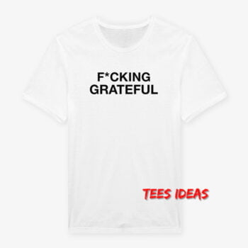 Ariana Grande Fcking Grateful T-Shirt