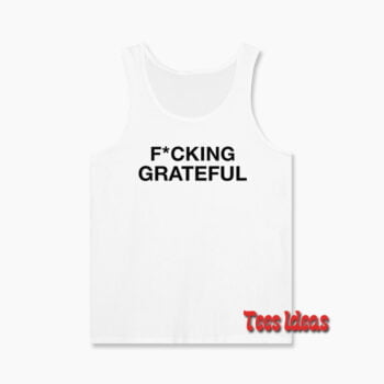 Ariana Grande Fcking Grateful Tank Top