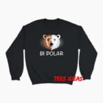 Bipolar Bear Sweatshirt