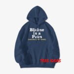 Blaine Is A Pain and That Is The Truth Hoodie