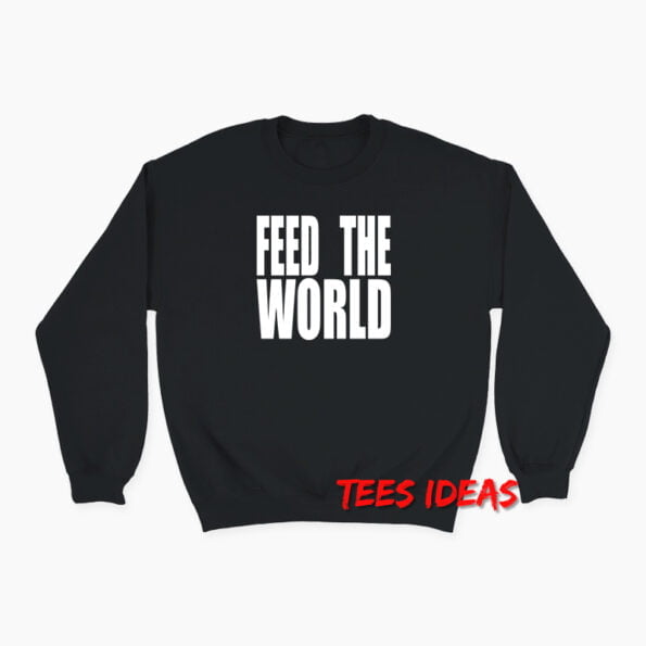 Bob Geldof Feed The World Sweatshirt