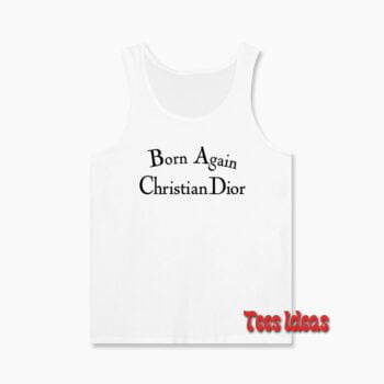 Born Again Christian Dior Tank Top