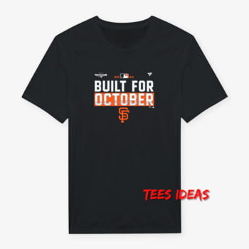Built For October San Francisco Giants T-Shirt