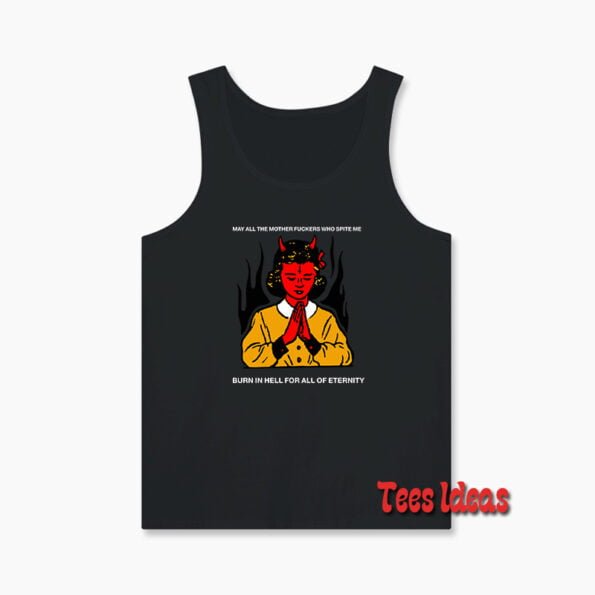 Burn In Hell For All Of Eternity Tank Top