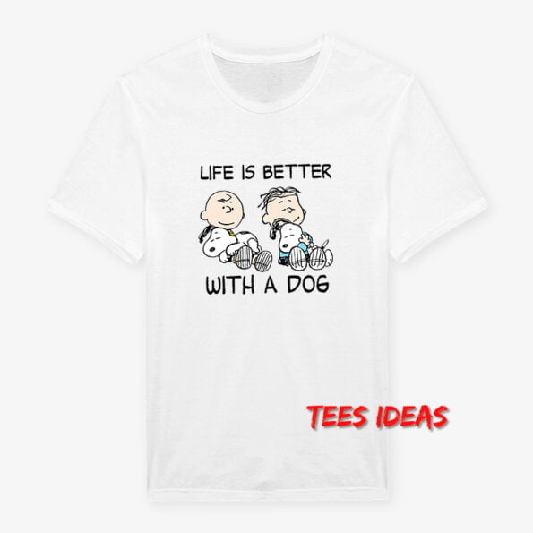 Charlie And Snoopy Life Is Better With A Dog T-Shirt