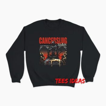 Cancerslug Soulles Poster Sweatshirt