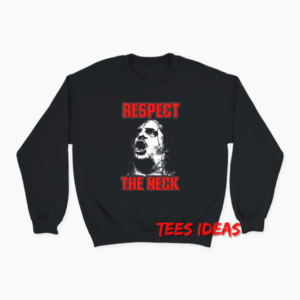 Cannibal Corpse George Fisher Respect The Neck Sweatshirt