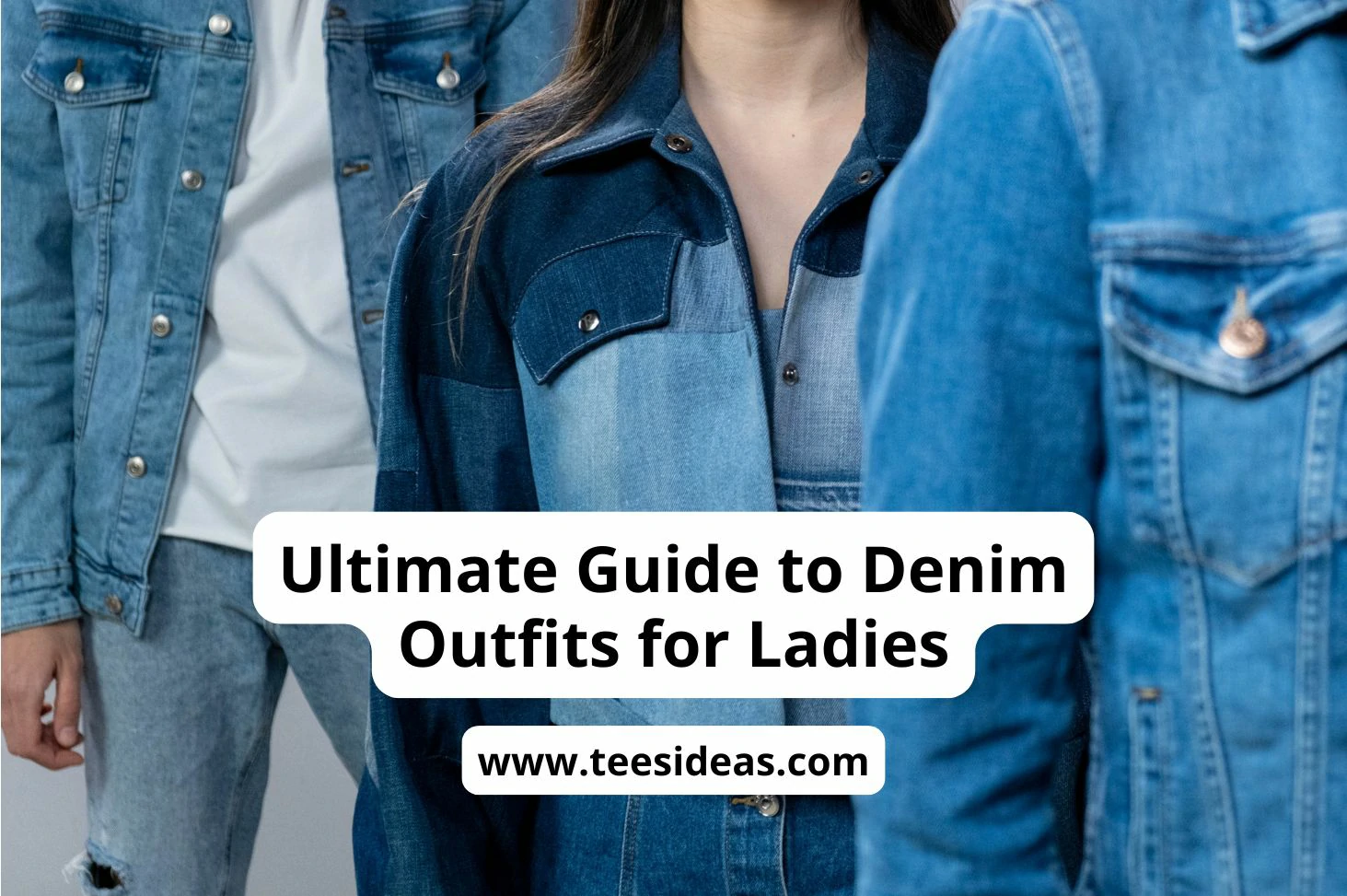 Denim Outfits for Ladies